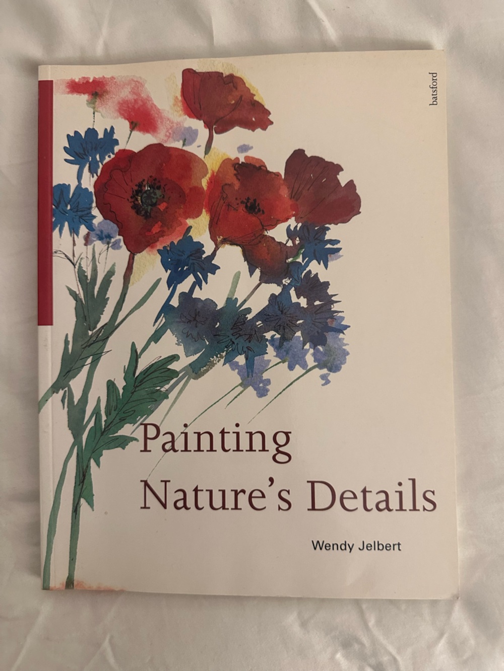 Painting Nature's Details by Wendy Jelbert - Floral Art Book (Red, Blue, Green)